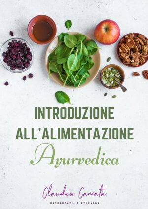 Introduzione all’Alimentazione Ayurvedica